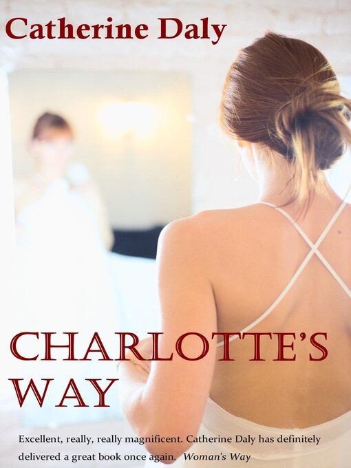 Title details for Charlotte's Way (Irish Romantic Fiction) by Catherine Daly - Available